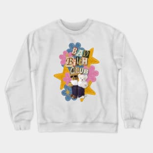 Bad bitch club Crewneck Sweatshirt